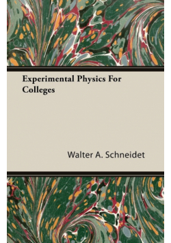 Experimental Physics For Colleges