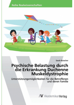 Psychische Belastung durch die Erkrankung Duchenne Muskeldystrophie