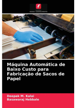 Máquina Automática de Baixo Custo para Fabricação de Sacos de Papel