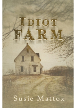 Idiot Farm