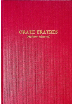 Orate fratres modlitwa wiernych Tom I
