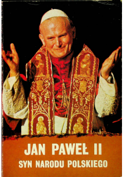Jan Paweł II  Syn Narodu Polskiego