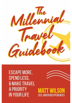 The Millennial Travel Guidebook