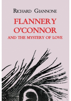 Flannery O'Connor and the Mystery of Love