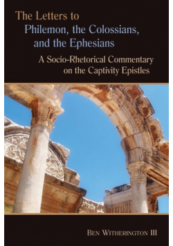 Letters to Philemon, the Colossians, and the Ephesians
