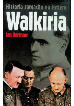Walkiria Historia zamach na Hitlera