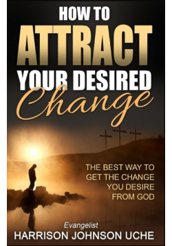 How to Attract Your Desired Change