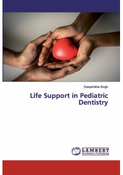 Life Support in Pediatric Dentistry