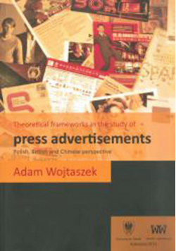 Theoretical frameworks in the study of press advertisements: Polish, English and Chinese perspective
