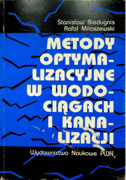 Metody optymalizacyjne w wodociagach i kanalizacji