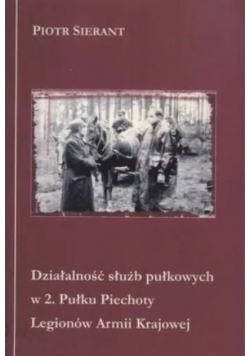 Działalność służb pułkowych w 2 Pułku Piechoty Legionów Armii Krajowej
