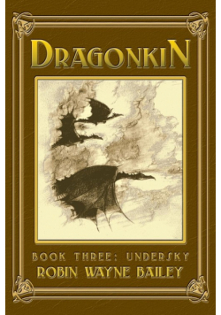 Dragonkin Book Three, Undersky