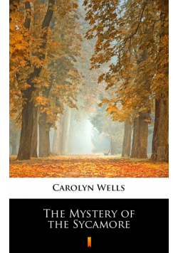 The Mystery of the Sycamore