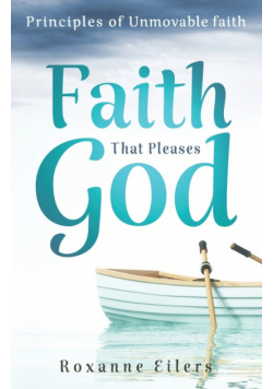 Faith that Pleases God