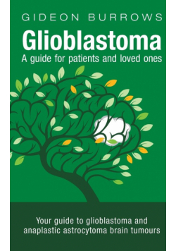 Glioblastoma - A guide for patients and loved ones