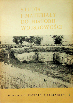 Studia i Materiały do Historii Wojskowości Tom XII Cz I