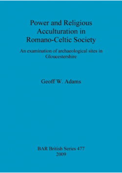 Power and Religious Acculturation in Romano-Celtic Society