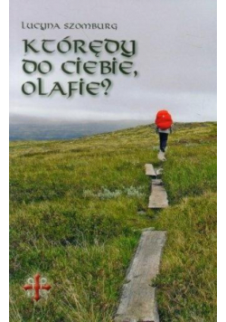 Którędy do Ciebie, Olafie?