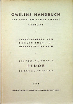 Gmelins Handbuch der anorganischen chemie 5 Fluor