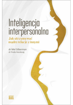 Inteligencja interpersonalna. Jak utrzymywać...