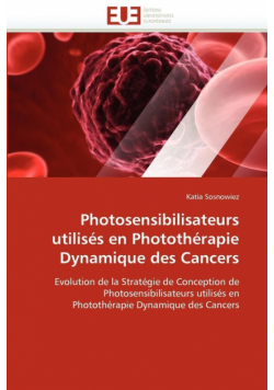 Photosensibilisateurs utilisés en photothérapie dynamique des cancers