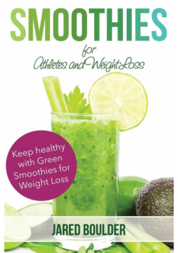 Smoothies for Athletes and Weight Loss