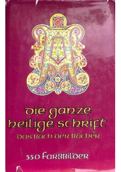 Die ganze heilige Schrift des Alten und Neuen Testaments Das Buch der Bucher