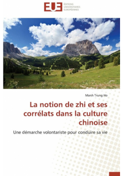 La notion de zhi et ses corrélats dans la culture chinoise