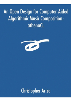 An Open Design for Computer-Aided Algorithmic Music Composition