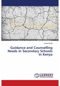 Guidance and Counselling Needs in Secondary Schools in Kenya