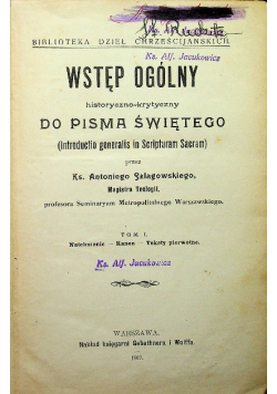 Wstęp ogólny historyczno krytyczny do Pisma Świętego tom I i II około 1908 r.