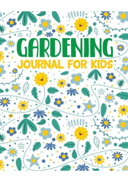 Gardening Journal For Kids