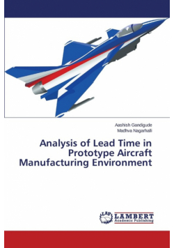 Analysis of Lead Time in Prototype Aircraft Manufacturing Environment