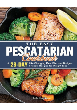 The Easy Pescatarian Cookbook