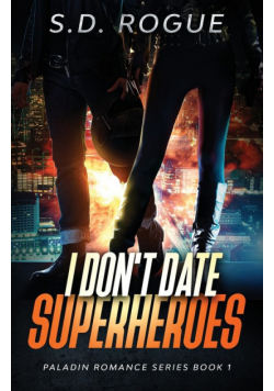 I Don't Date Superheroes