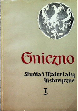 Gniezno studia i materiały historyczne