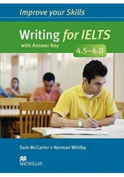 Improve your Skills: Writing for IELTS 4.5-6+ key