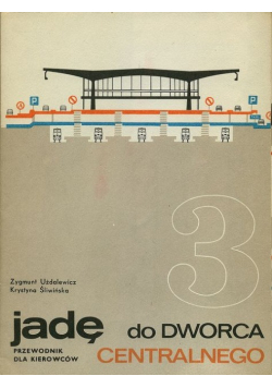 Jadę do dworca centralnego