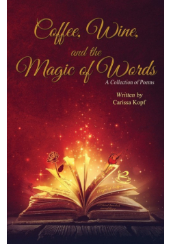 Coffee, Wine, and the Magic of Words