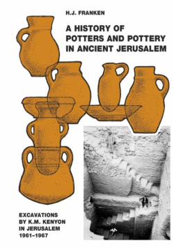 A History of Pottery and Potters in Ancient Jerusalem