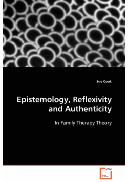Epistemology, Reflexivity and Authenticity