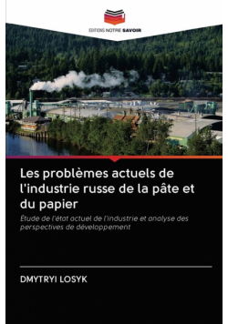 Les problèmes actuels de l'industrie russe de la pâte et du papier