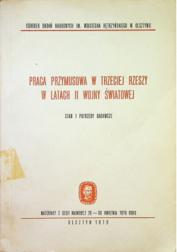 Praca przymusowa w Trzeciej Rzeszy w latach II Wojny Światowej