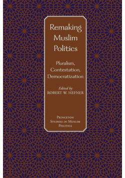 Remaking Muslim Politics