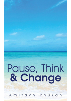 Pause, Think & Change