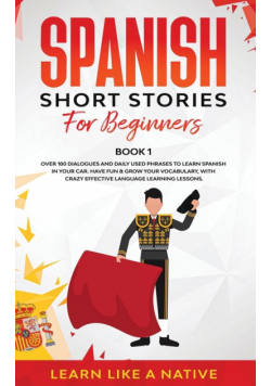 Spanish Short Stories for Beginners Book 1