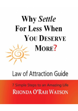 Why Settle For Less When YOU DESERVE MORE?