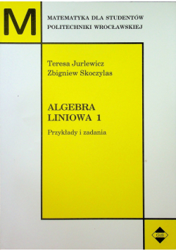 Algebra liniowa 1 Przykłady i zadania