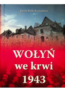 Wołyń we krwi 1943