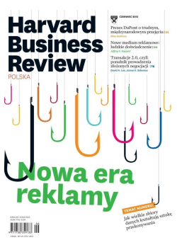 Harvard Business Review Polska Nr 6 Nowa era reklamy